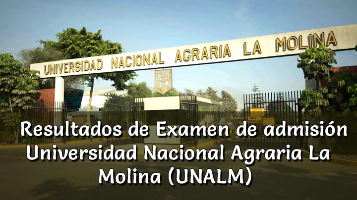 Resultados de Examen Universidad Nacional Agraria La Molina (UNALM)