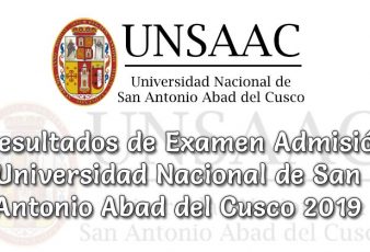 Resultados Examen admisión ordinario UNSAAC 2019