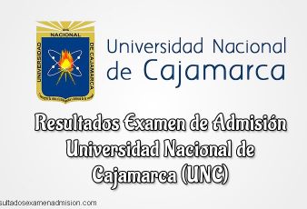 Resultados Examen de Admisión UNC Universidad Nacional de Cajamarca