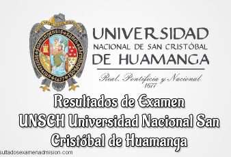 Resultados de Examen UNSCH Universidad Nacional San Cristóbal de Huamanga