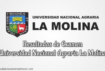 Resultados de Examen Universidad Nacional Agraria La Molina