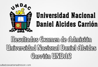 Resultados de Examen Universidad Nacional Daniel Alcides Carrión UNDAC