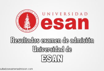 Resultados examen de admisión Universidad de ESAN