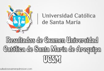 Resultados de Examen Universidad Católica de Santa María de Arequipa UCSM