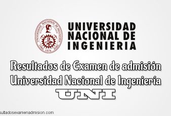 Resultados de Examen de admisión Universidad Nacional de Ingeniería UNI