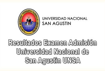 Resultados Examen UNSA Universidad Nacional San Agustín de Arequipa