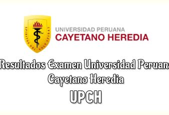 Resultados Universidad Peruana Cayetano Heredia UPCH